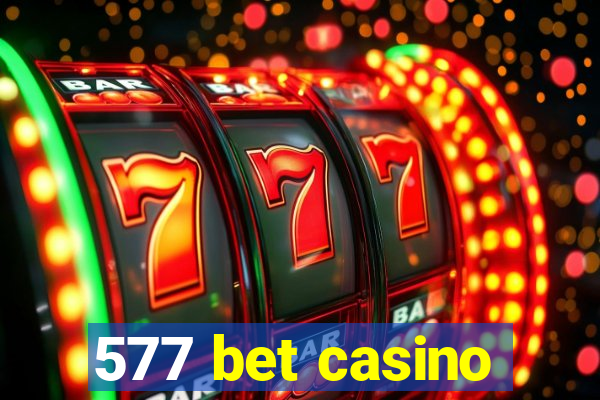 577 bet casino